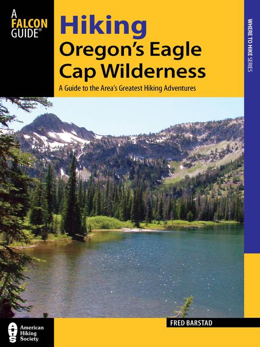 Title details for Hiking Oregon's Eagle Cap Wilderness by Fred Barstad - Wait list